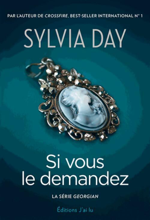 Livrenpoche : La série Georgian Tome I : Si vous le demandez - Sylvia Day - Livre