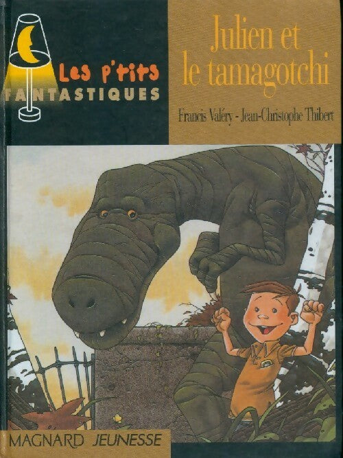 Julien et le tamagotchi - Francis Valéry -  Les p'tits fantastiques - Livre