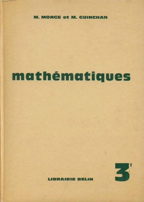 Livrenpoche : Mathématiques 3e - M. Monge, M. Guinchan - Livre