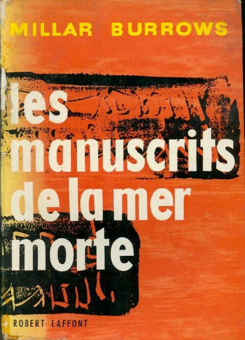 Livrenpoche : Les manuscrits de la mer morte - Millar Burrows - Livre