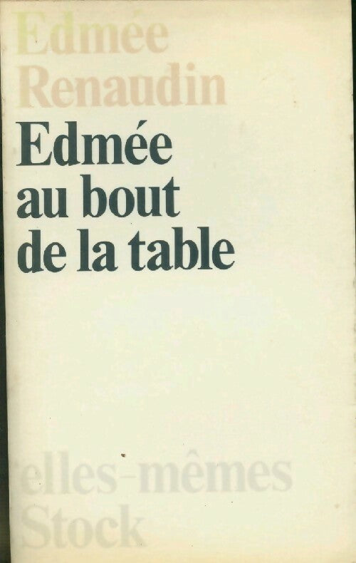 Livrenpoche : Edmée au bout de la table - Edmée Renaudin - Livre