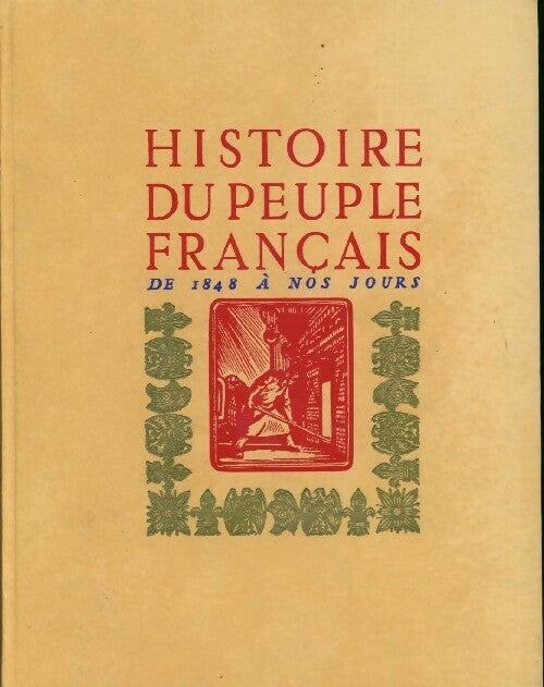 Livrenpoche : Histoire du peuple français Tome IV : De 1848 à nos jours - Georges Duveau - Livre