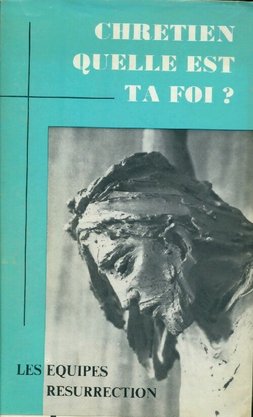 Livrenpoche : Chrétien, quelle est ta foi ? - Collectif - Livre