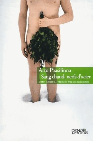 Livrenpoche : Sang chaud, nerfs d'acier - Arto Paasilinna - Livre