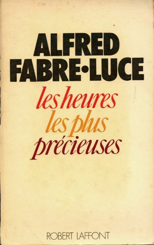 Livrenpoche : Les heures les plus précieuses - Alfred Fabre-Luce - Livre
