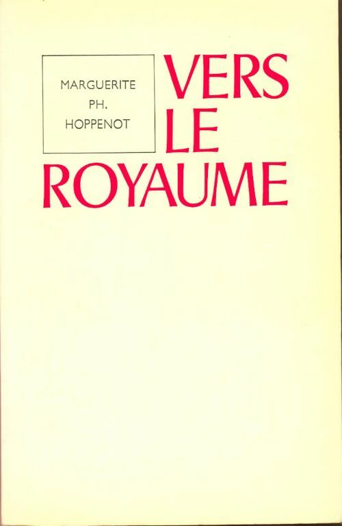 Livrenpoche : Vers le royaume - Marguerite Hoppenot - Livre