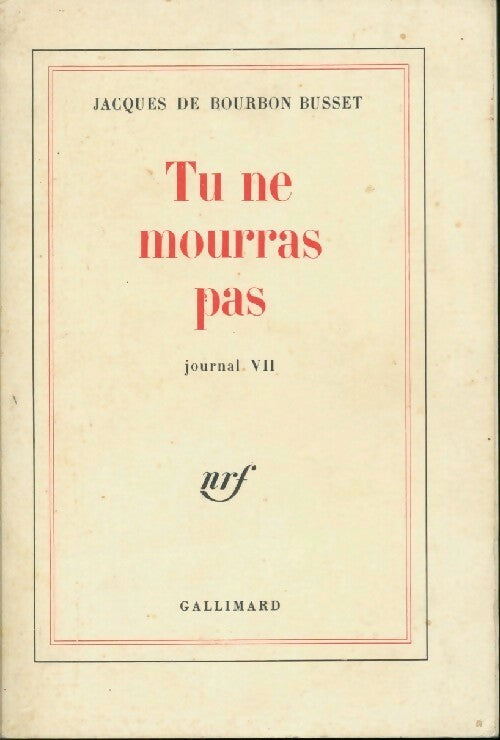 Livrenpoche : Journal Tome VII : Tu ne mourras pas - Jacques De Bourbon Busset - Livre