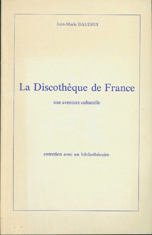 Livrenpoche : La discothéque de France - Jean-Marie Daudrix - Livre