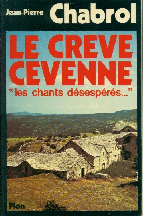 Livrenpoche : Le crève-Cévenne - Jean-Pierre Chabrol - Livre