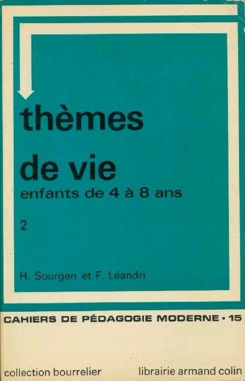 Thèmes de vie Tome II : Enfants de 4 à 8 ans - F. Léandri -  Cahiers de pédagogie moderne - Livre