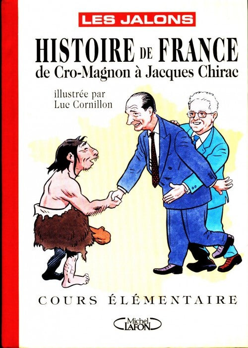 Livrenpoche : Histoire de France de Cro-Magnon à Jacques Chirac - Collectif - Livre