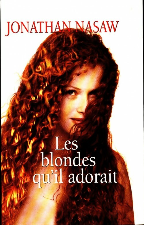 Livrenpoche : Les blondes qu'il adorait - Jonathan Nasaw - Livre