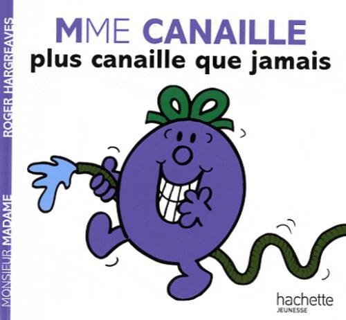 Livrenpoche : Madame Canaille plus canaille que jamais - Roger Hargreaves - Livre