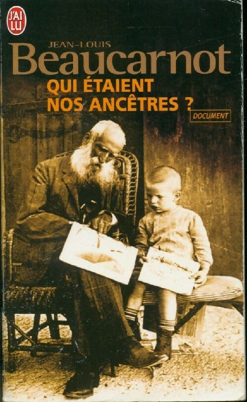 Livrenpoche : Qui étaient nos ancêtres ? - Jean-Louis Beaucarnot - Livre