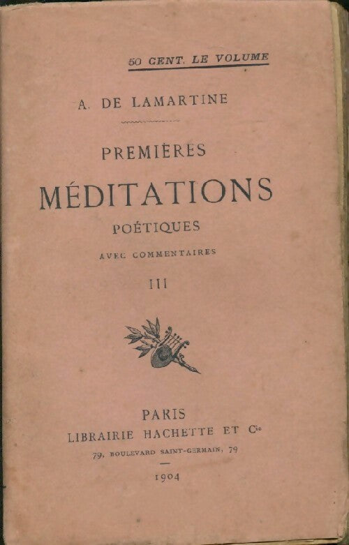 Livrenpoche : Premières méditations poétiques Tome III - Alphonse De Lamartine - Livre
