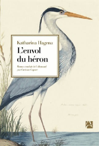Livrenpoche : L'envol du héron - Katharina Hagena - Livre