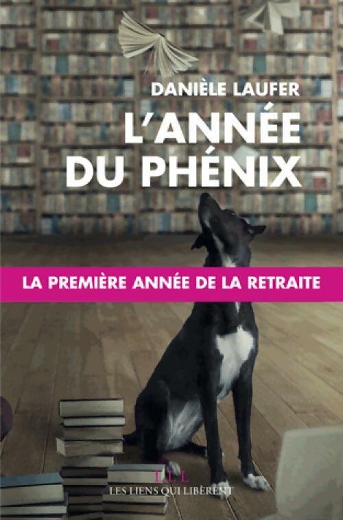 Livrenpoche : L'année du phénix - Danièle Laufer - Livre