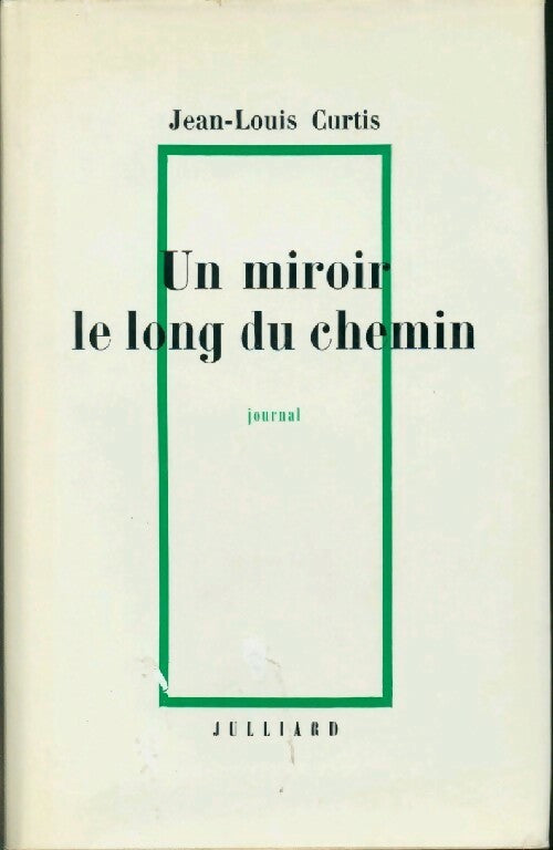 Livrenpoche : Un miroir le long du chemin - Jean-Louis Curtis - Livre