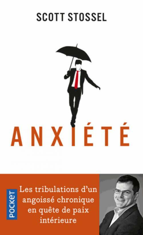 Livrenpoche : Anxiété - Scott Stossel - Livre