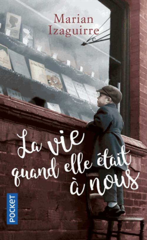Livrenpoche : La vie quand elle était à nous - Marian Izaguirre - Livre