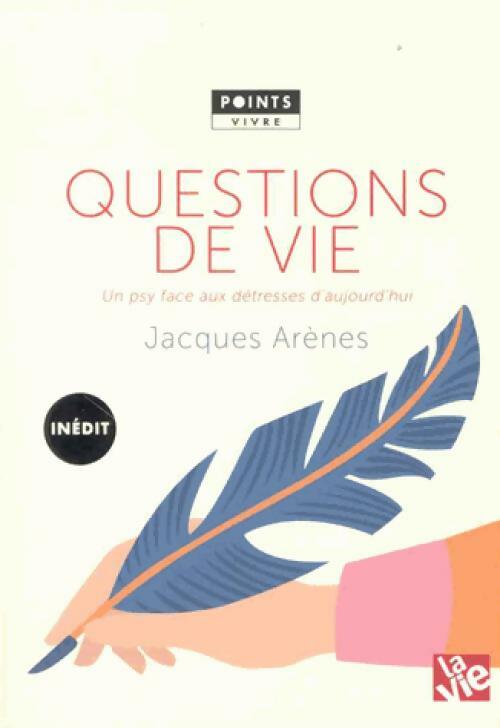 Livrenpoche : Questions de vie - Jacques Arènes - Livre