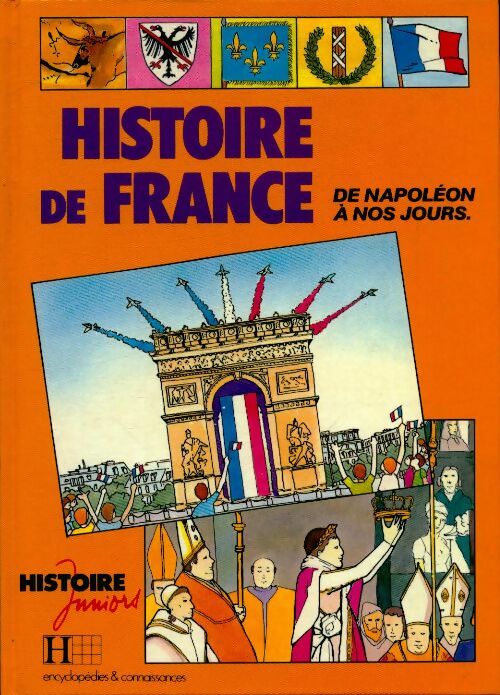 Livrenpoche : Histoire de France Tome III : De Napoléon à nos jours - Claude Gauvard - Livre
