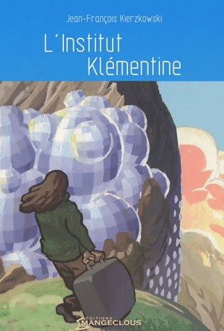 Livrenpoche : L'institut Klémentine - Jean-François Kierzkowski - Livre