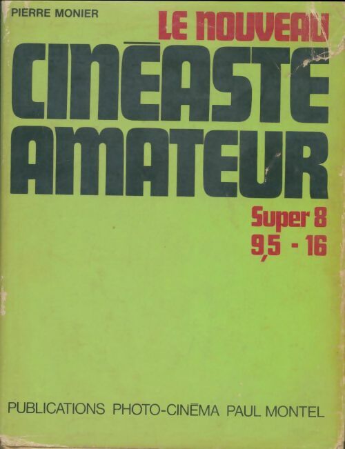 Le nouveau cinéaste amateur - Paul Montel -  Photo-Cinéma GF - Livre