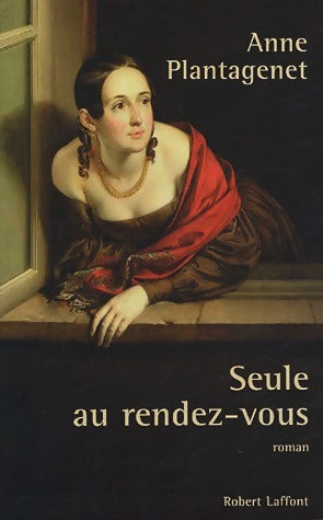 Livrenpoche : Seule au rendez-vous - Anne Plantagenet - Livre