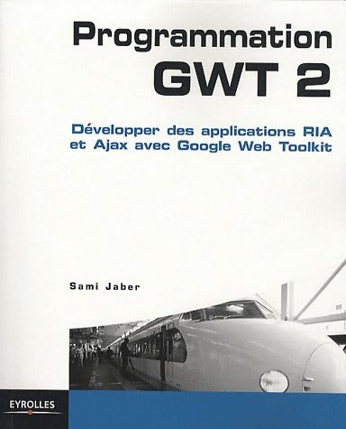 Livrenpoche : Programmation GWT 2 - Sami Jaber - Livre