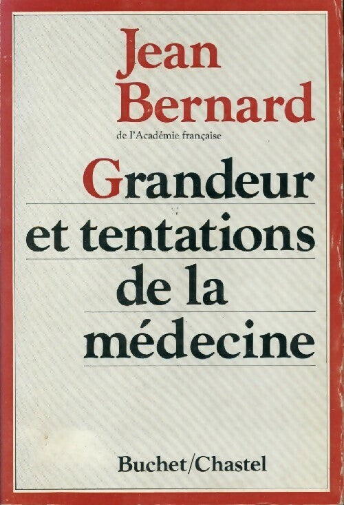 Livrenpoche : Grandeur et tentations de la médecine - Jean Pr Bernard - Livre