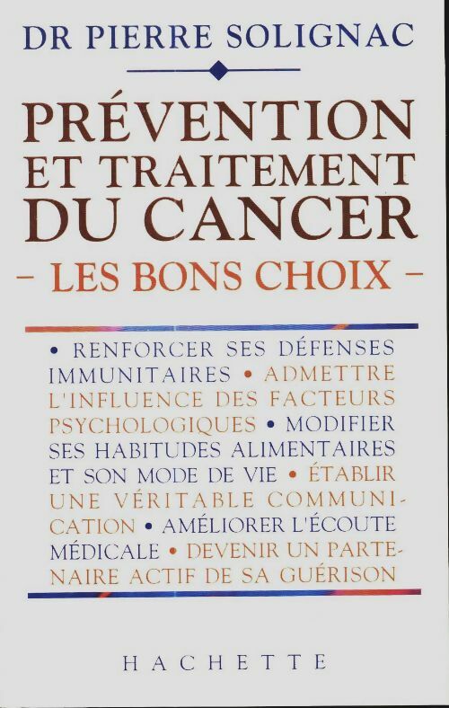 Livrenpoche : Prévention et traitement du cancer. Les bons choix - Pierre Dr Solignac - Livre