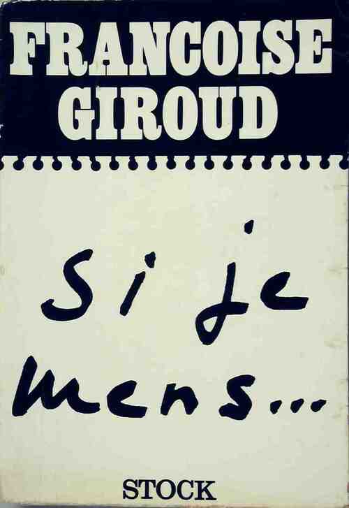 Livrenpoche : Si je mens... - Françoise Giroud - Livre