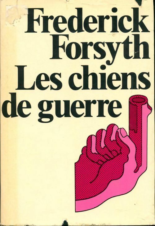 Livrenpoche : Les chiens de guerre - Frederick Forsyth - Livre