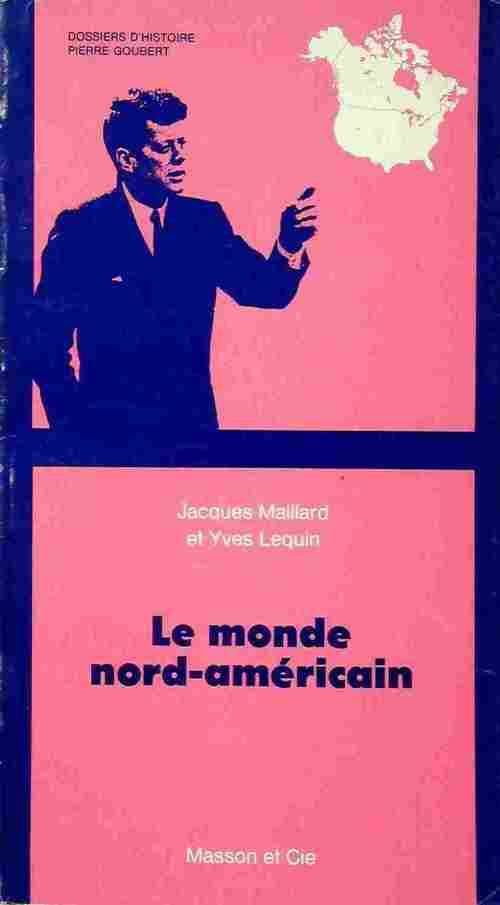 Livrenpoche : Le monde nord-américain - Jacques Maillard - Livre