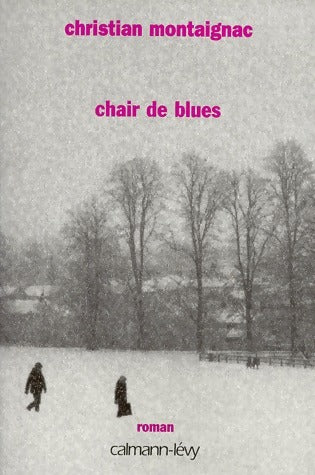 Livrenpoche : Chair de blues - Christian Montaignac - Livre