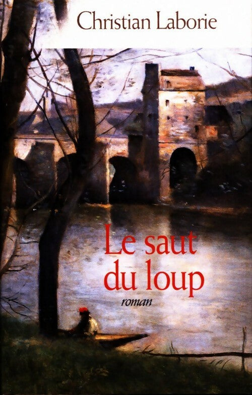 Livrenpoche : Le saut du loup - Laborie Christian - Livre