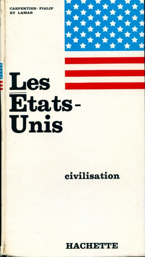 Les Etats-Unis. Civilisation - P. Carpentier-Fialip - Livre