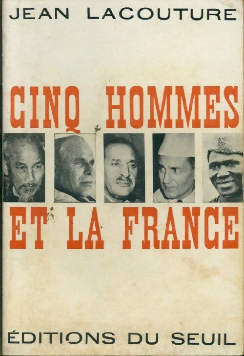 Livrenpoche : Cinq hommes et la France - Jean Lacouture - Livre