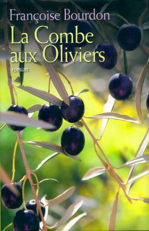 Livrenpoche : La combe aux oliviers - Françoise Bourdon - Livre