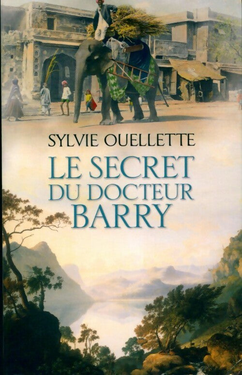 Livrenpoche : Le secret du docteur Barry - Sylvie Ouellette - Livre