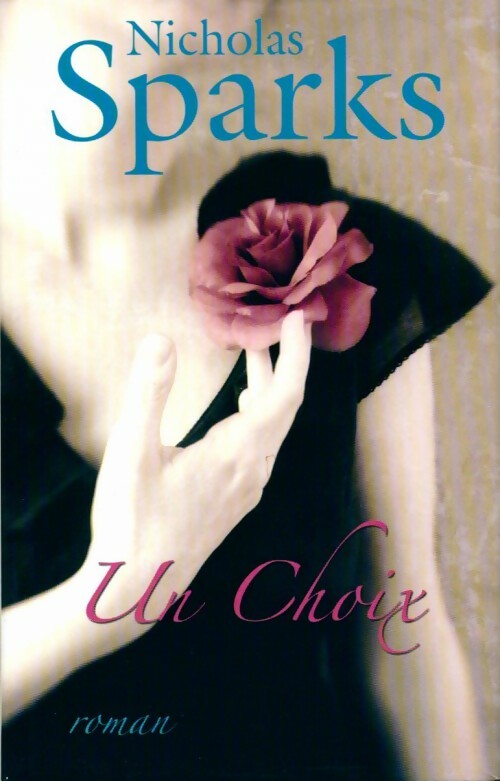 Livrenpoche : Un choix - Nicholas Sparks - Livre