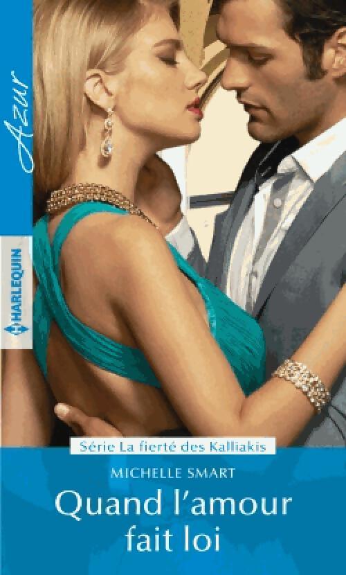 Quand l'amour fait loi - Michelle Smart - Livre
