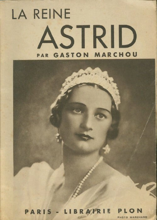 Livrenpoche : La reine Astrid - Gaston Marchou - Livre