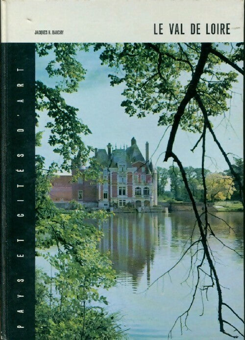 Livrenpoche : Le Val de Loire - Jaques-Henry Bauchy - Livre