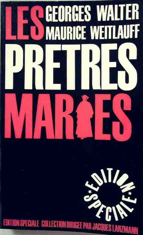 Livrenpoche : Les prêtres mariés - Maurice Weitlauff - Livre