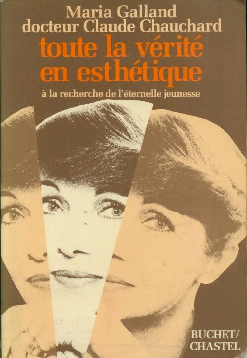 Livrenpoche : Toute la vérité en esthétique - Claude Chauchard, Maria Galland - Livre