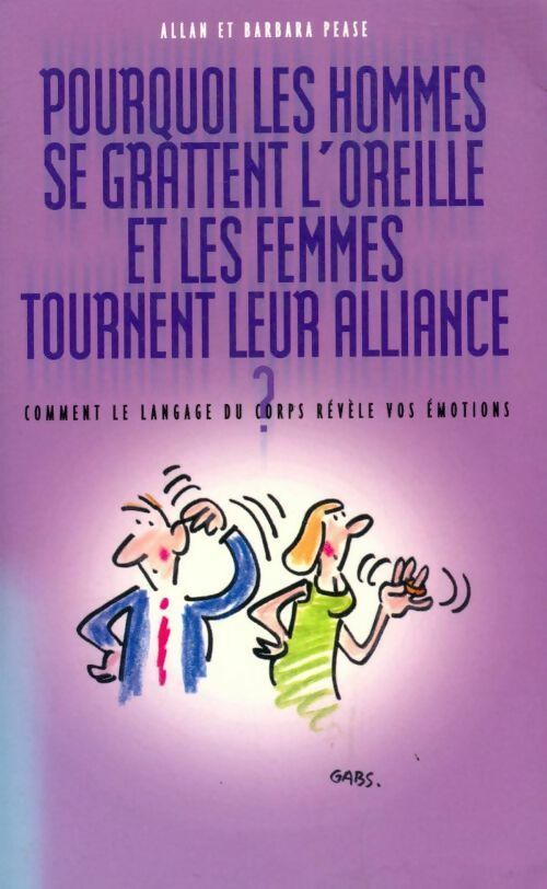 Livrenpoche : Pourquoi les hommes se grattent l'oreille et les femmes tournent leurs alliances ? - Allan Pease - Livre