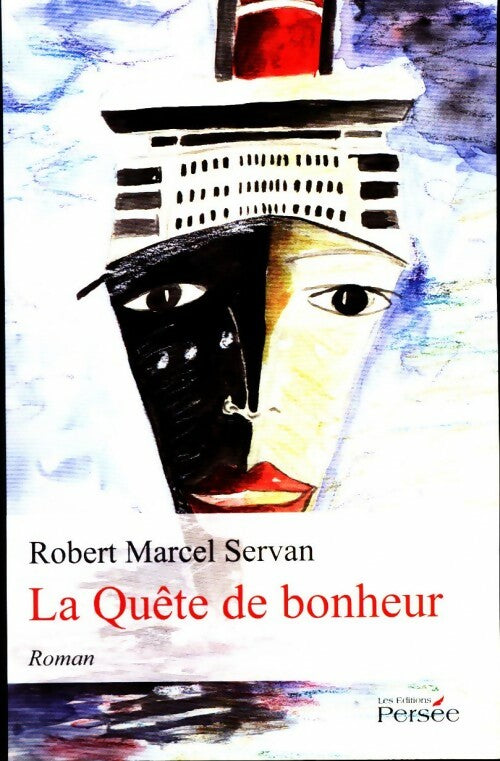 Livrenpoche : La quete du bonheur - Robert Marcel Servan - Livre
