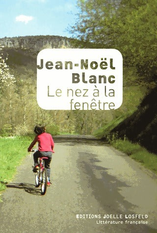 Livrenpoche : Le nez à la fenêtre - Jean-Noël Blanc - Livre